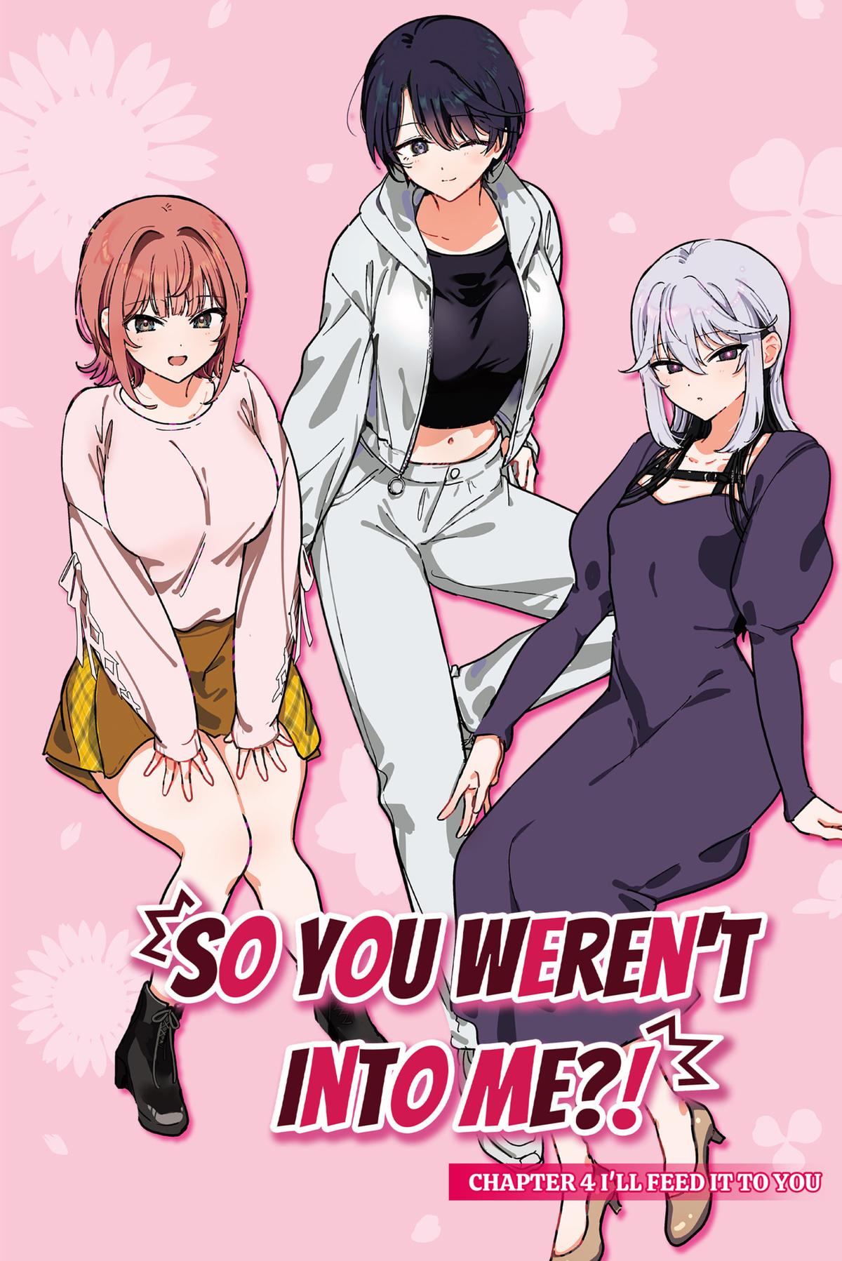 So you weren't into me?! Chapter 4 1